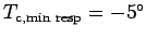 $ T_{\text{c,min resp}}=
-5^\circ$