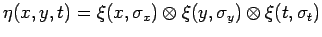 $\displaystyle \eta(x, y, t) = \xi(x, \sigma_x) \otimes \xi(y, \sigma_y) \otimes \xi(t, \sigma_t)$