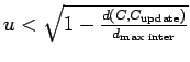 $ u < \sqrt{1 - \frac{d(C,
C_{\text{update}})}{d_{\text{max inter}}}}$