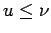 $ u \leq \nu$