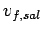 $ v_{f, sal}$