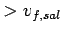 $ > v_{f, sal}$
