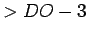 $ > DO - 3$