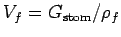 $ V_f =
G_{\text{stom}}/\rho_f$