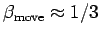 $ \beta_{\text{move}} \approx 1/3$