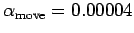 $ \alpha_{\text{move}} = 0.00004$