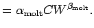 $\displaystyle = \alpha_{\text{molt}} CW^{\beta_{\text{molt}}}.$