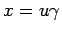 $ x = u \gamma$