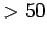 $ >50$
