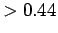 $ > 0.44$