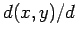 $ d(x, y)/d_$
