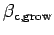 $ \beta_{\text{c,grow}}$