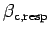 $ \beta_{\text{c,resp}}$