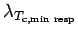 $ \lambda_{T_{\text{c,min resp}}}$