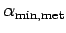 $ \alpha_{\text{min,met}}$