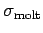 $ \sigma_{\text{molt}}$