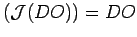 $\displaystyle (\mathcal{J}(DO)) = DO_$