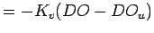 $\displaystyle = - K_v(DO - DO_u)$