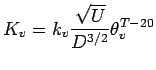 $\displaystyle K_v = k_v\frac{\sqrt{U}}{D^{3/2}}\theta_v^{T-20}$